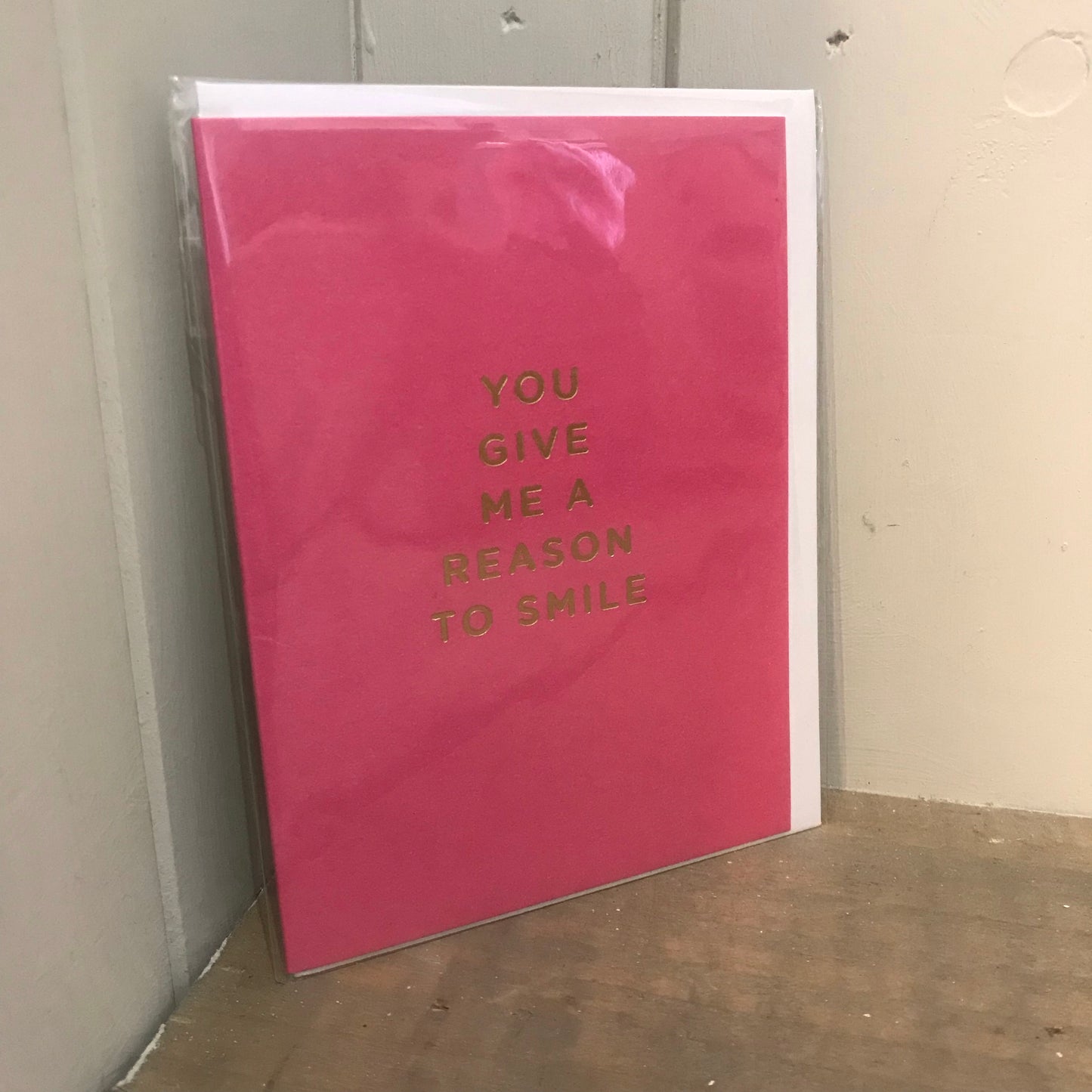 You Give Me a Reason to Smile Card (5799038812320)