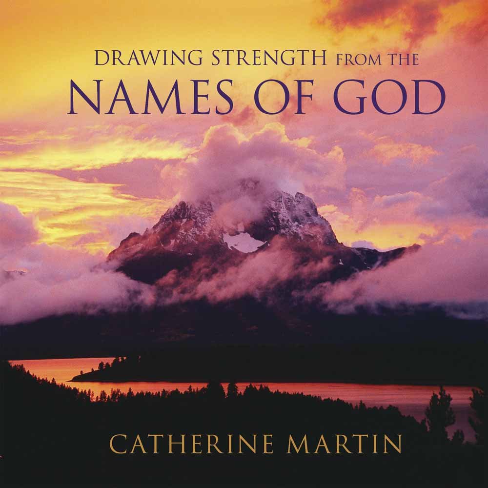 Drawing Strength from the Names of God - Catherine Martin (5377852506272)