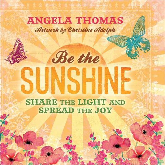 Be the Sunshine - Angela Thomas (5377848606880)