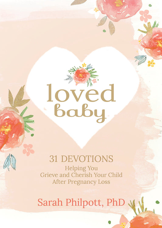 Loved Baby  (31 Devotions for Grieving a Pregnancy Loss) (5368608653472)