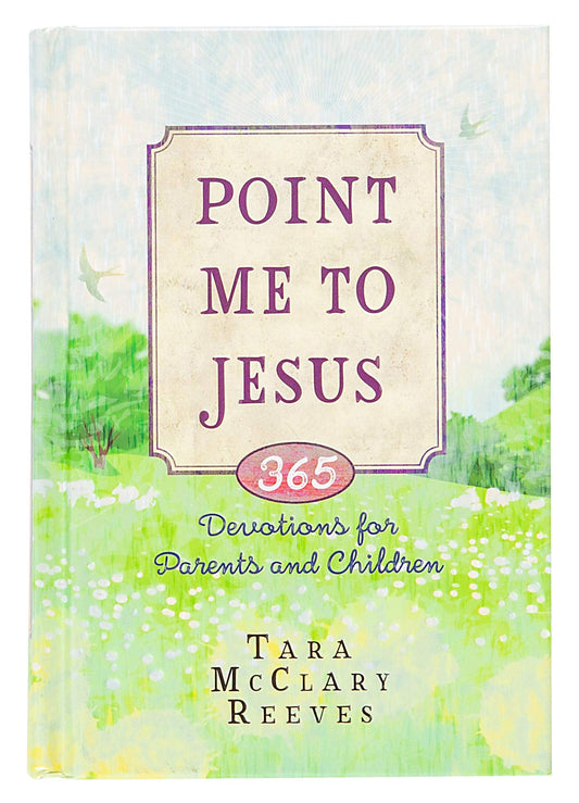 Point Me to Jesus (365 Devotions for Parents & Kids) (5368492359840)